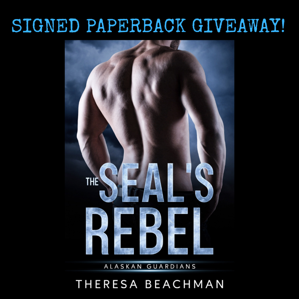 Promotional graphic for a signed paperback giveaway of The SEAL’s Rebel by Theresa Beachman, featuring the muscular back of a shirtless man against a dark, stormy background with bold blue title text.